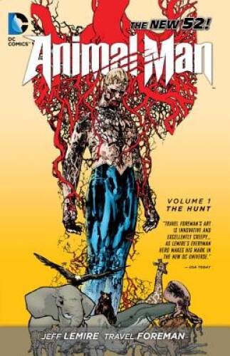 Animal Man Vol. 1: The Hunt (The New 52) - Paperback By Lemire, Jeff - GOOD