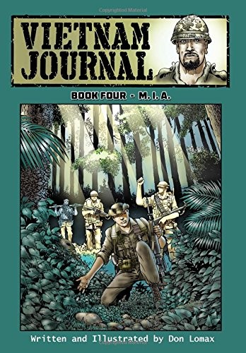 VIETNAM JOURNAL - BOOK FOUR: M. I. A. By Don Lomax & Don Lomax **BRAND NEW**