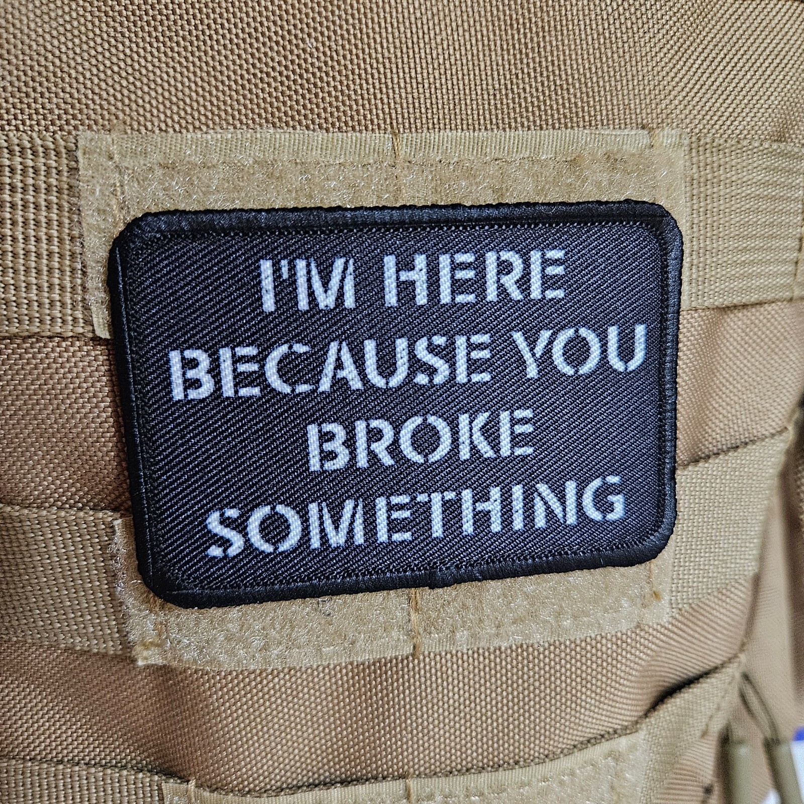 I\'m here because you broke something 2\