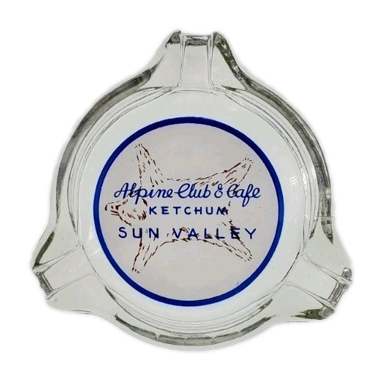 Vintage Ashtray / Alpine Club (Casino) & Cafe / Ketchum Idaho (Hemingway\'s Hang)