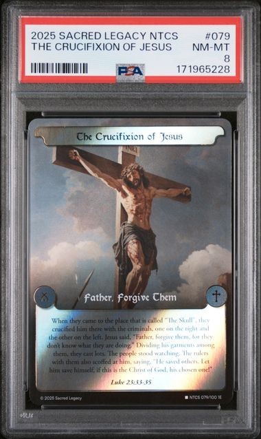 2025 Sacred Legacy NTCS #79 : The Crucifixion of Jesus : Rare Foil : 1E : PSA 8