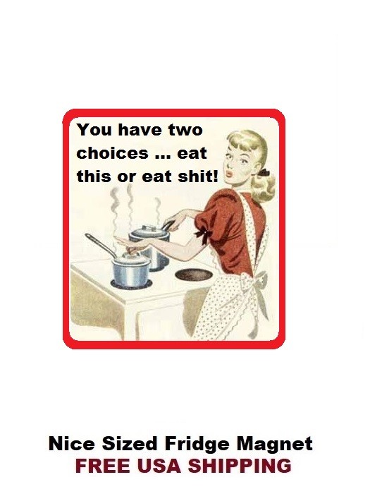 418 - Funny Eat Sh#t Saying Refrigerator Fridge Magnet