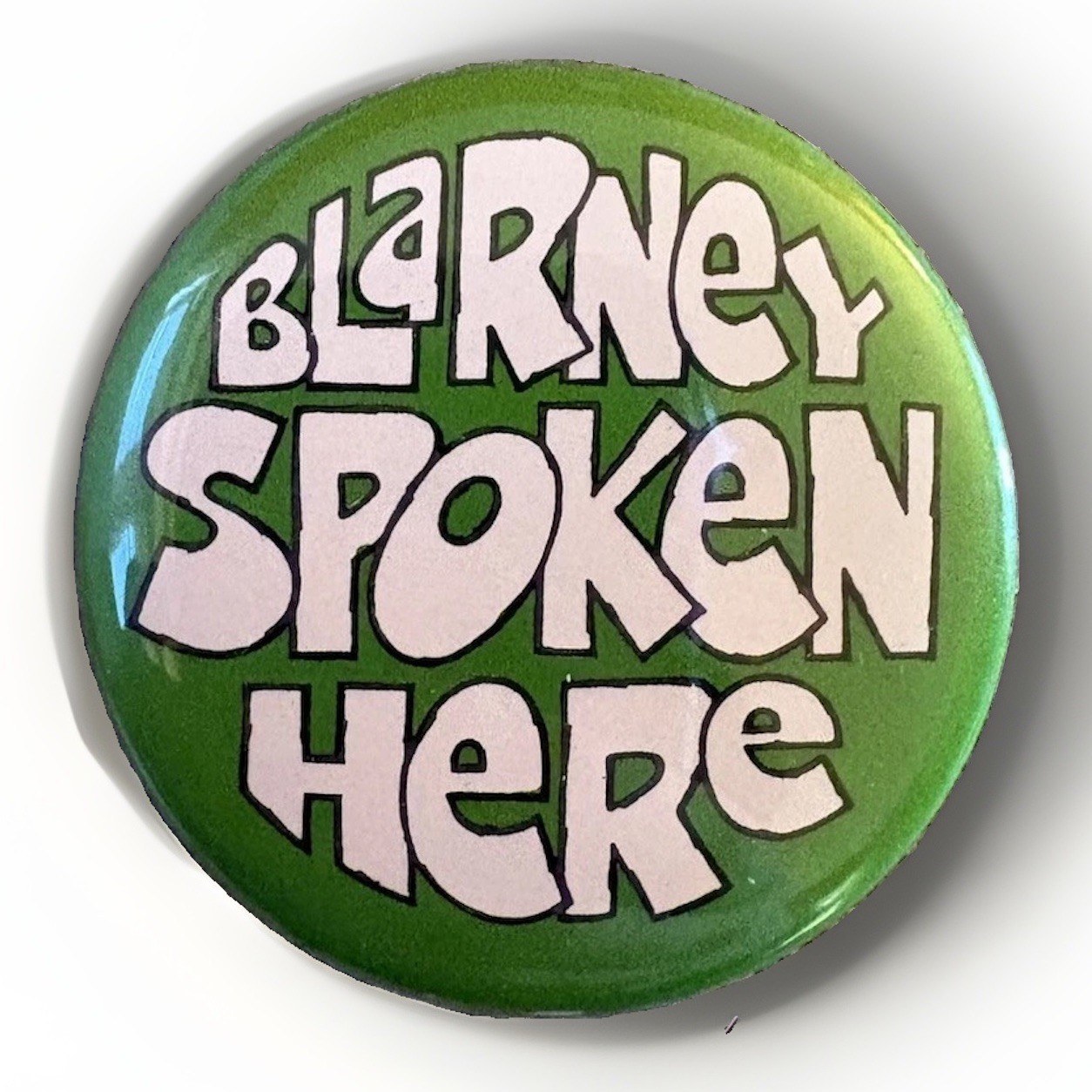 Vintage Green ‘Blarney Spoken Here’ Pinback Button Pin 2.25”