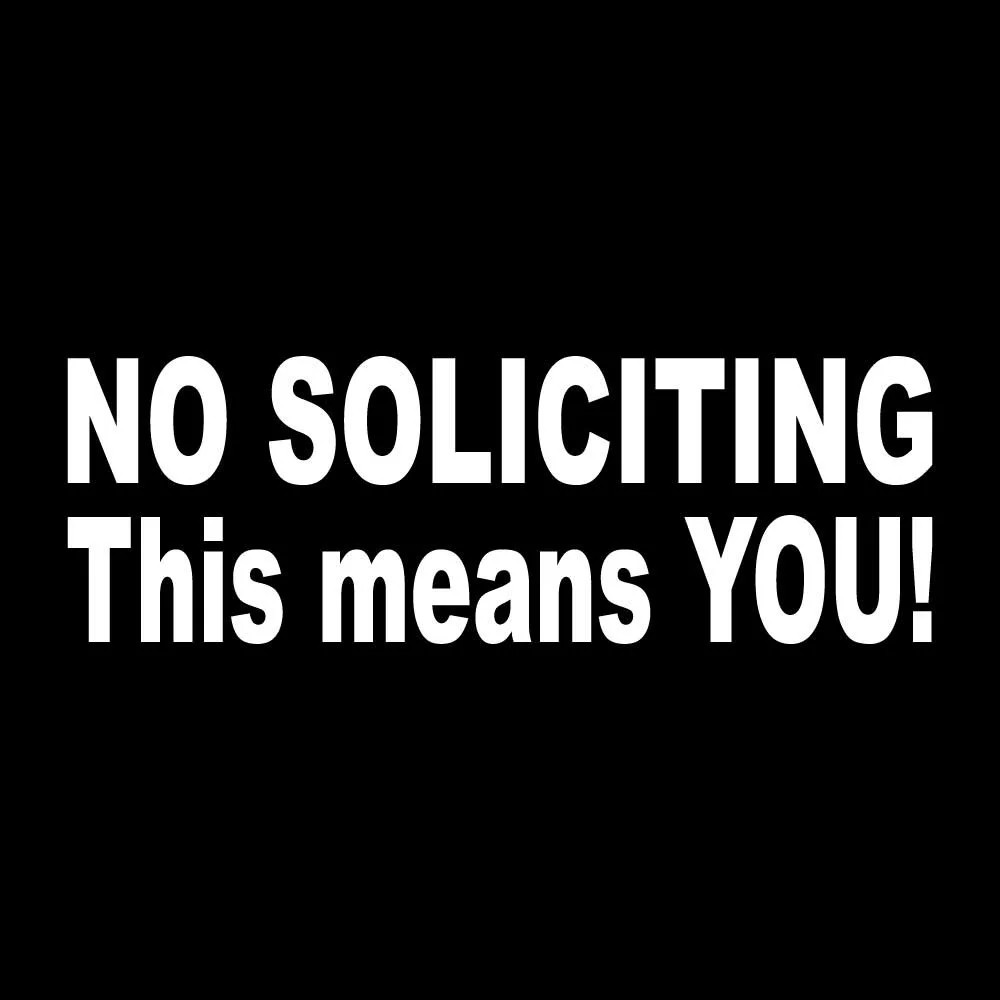 No Soliciting This Means You Decal Sticker White Die Cut Vinyl
