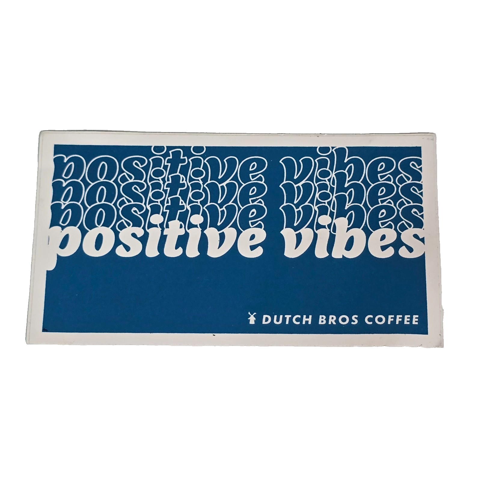 Dutch Bros Sticker Jan 2024 Positive Vibes Blue White Rectangular Rare