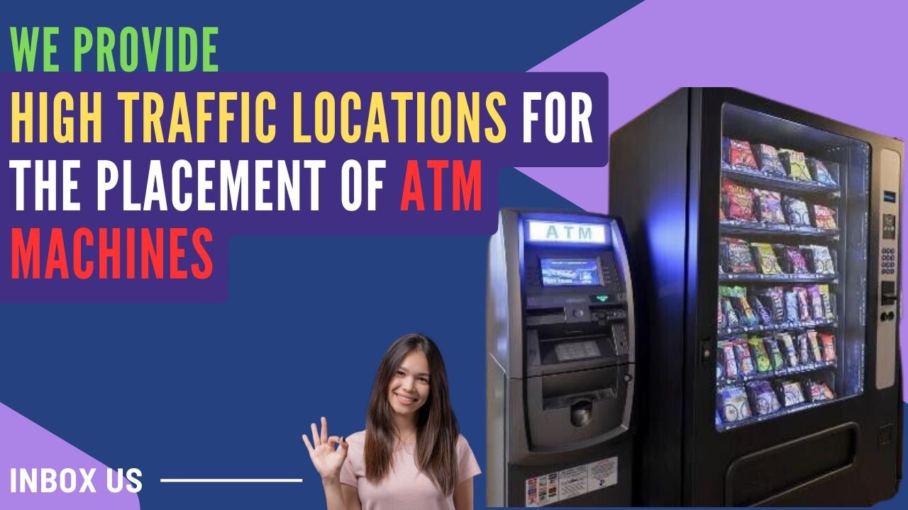 Locator Services for the Placement of ATM Machines at High Traffic Businesses