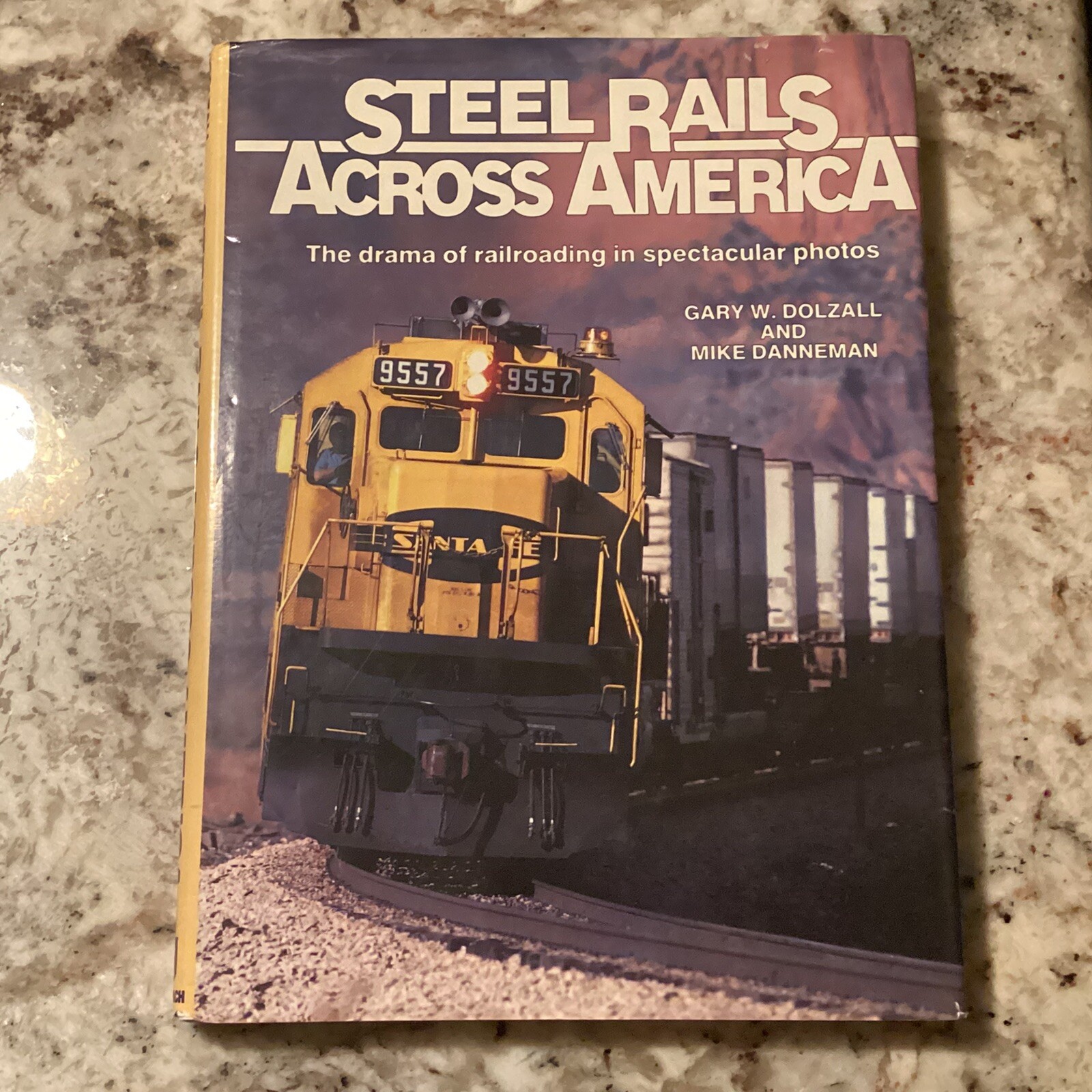 STEEL RAILS ACROSS AMERICA DRAMA OF RAILROADING IN PHOTOS AUTOGRAPHED BY DOLZALL