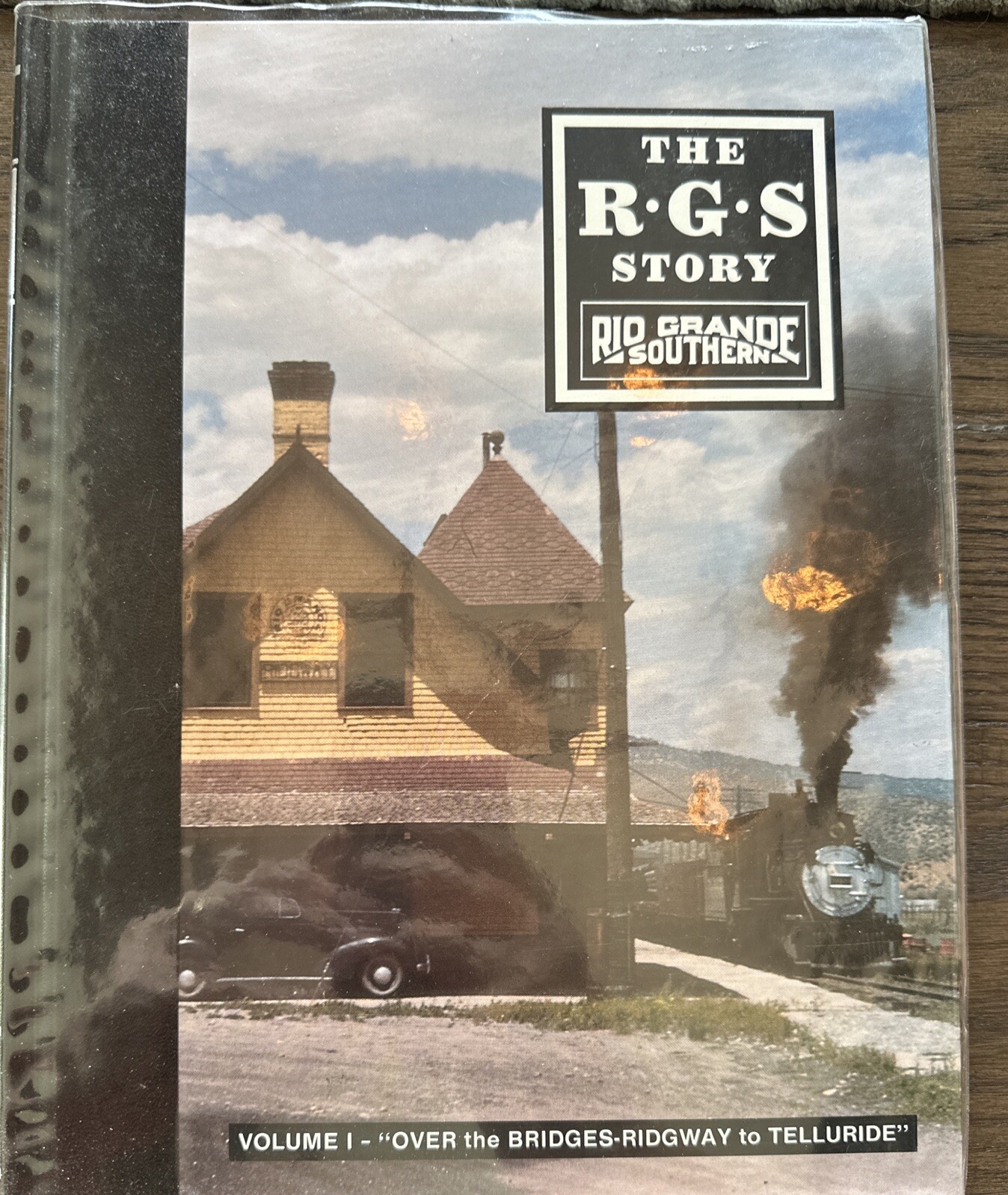The RGS Story Volume I Over the Bridges - Ridgway to Telluride HC w/ DJ CO