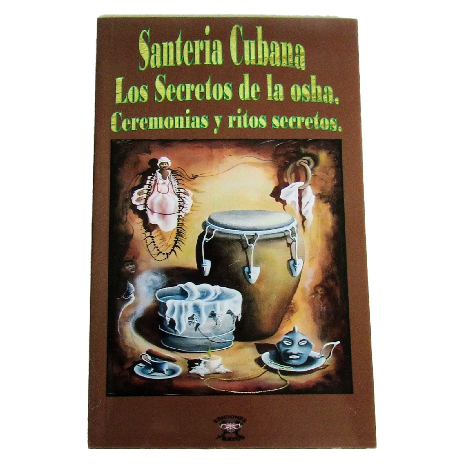 Santeria Cubana Libro sobre Los Secretos de la OSHA, Ceremonias y Ritos Secretos