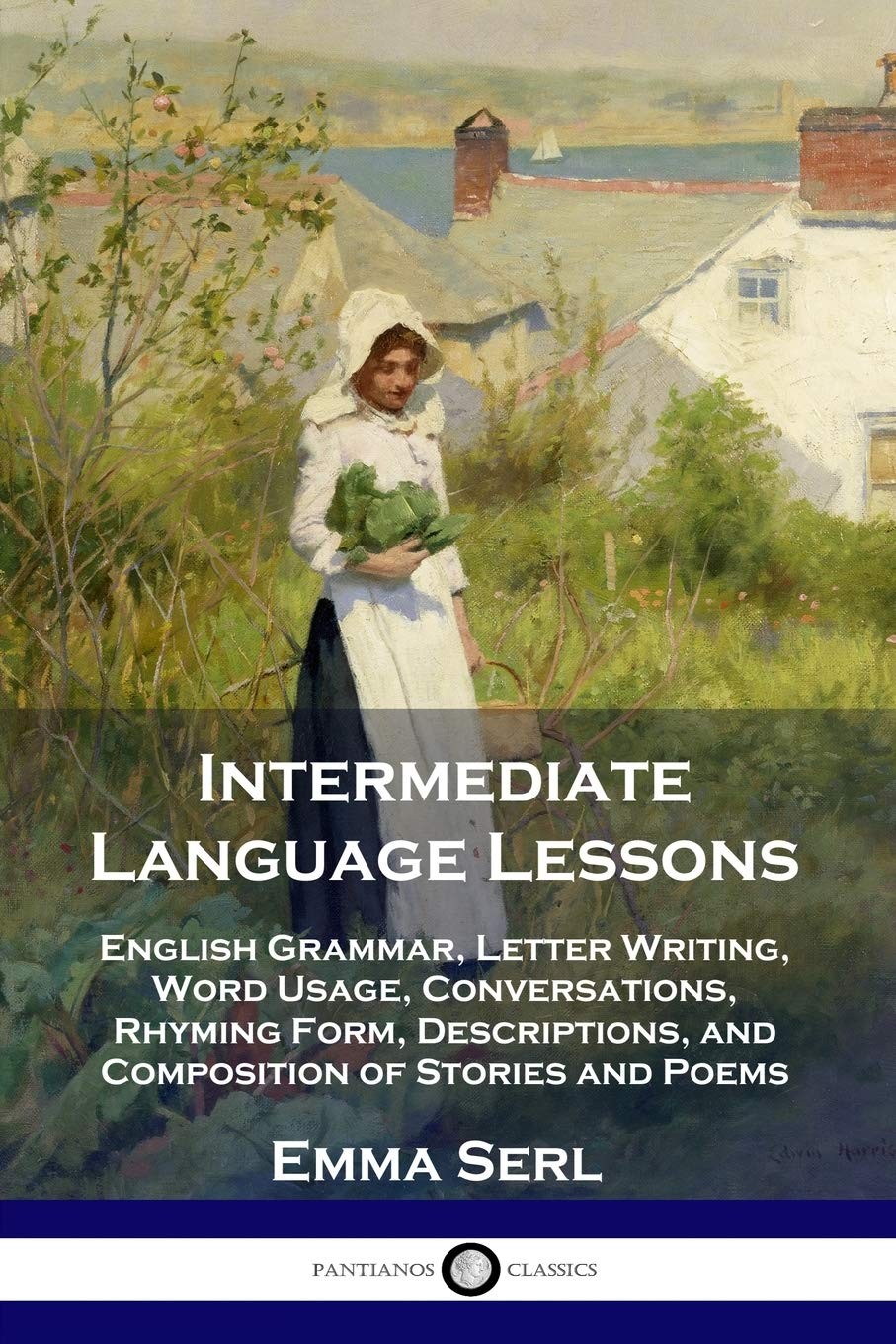 Intermediate Language Lessons: English Grammar, Letter Writing, Word Usage, Conv