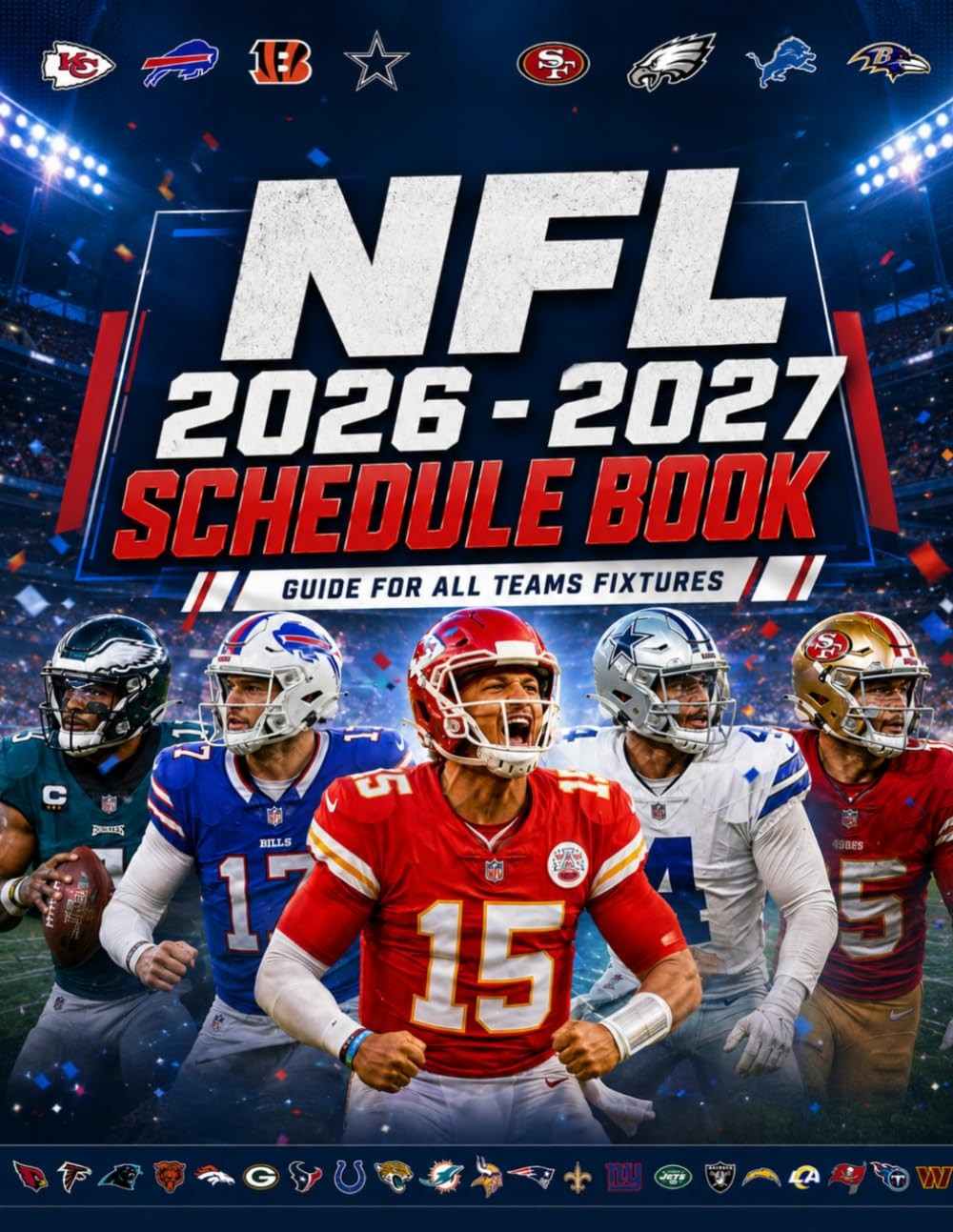 NFL 2026 - 2027 Schedule Book: Guide for all teams fixtures