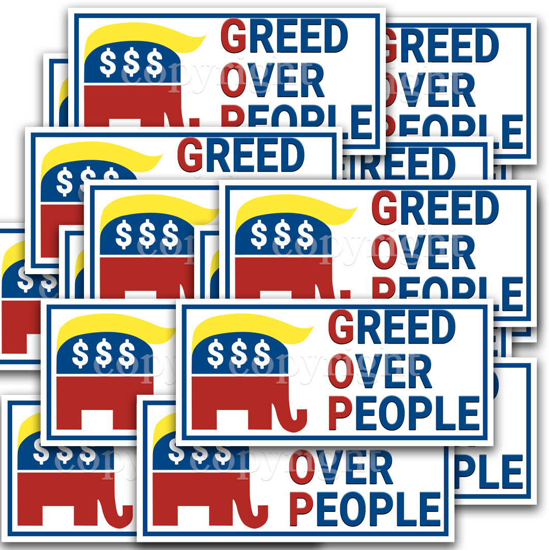 GOP GREED OVER PEOPLE 2020 Bumper Sticker Decals Border 8\