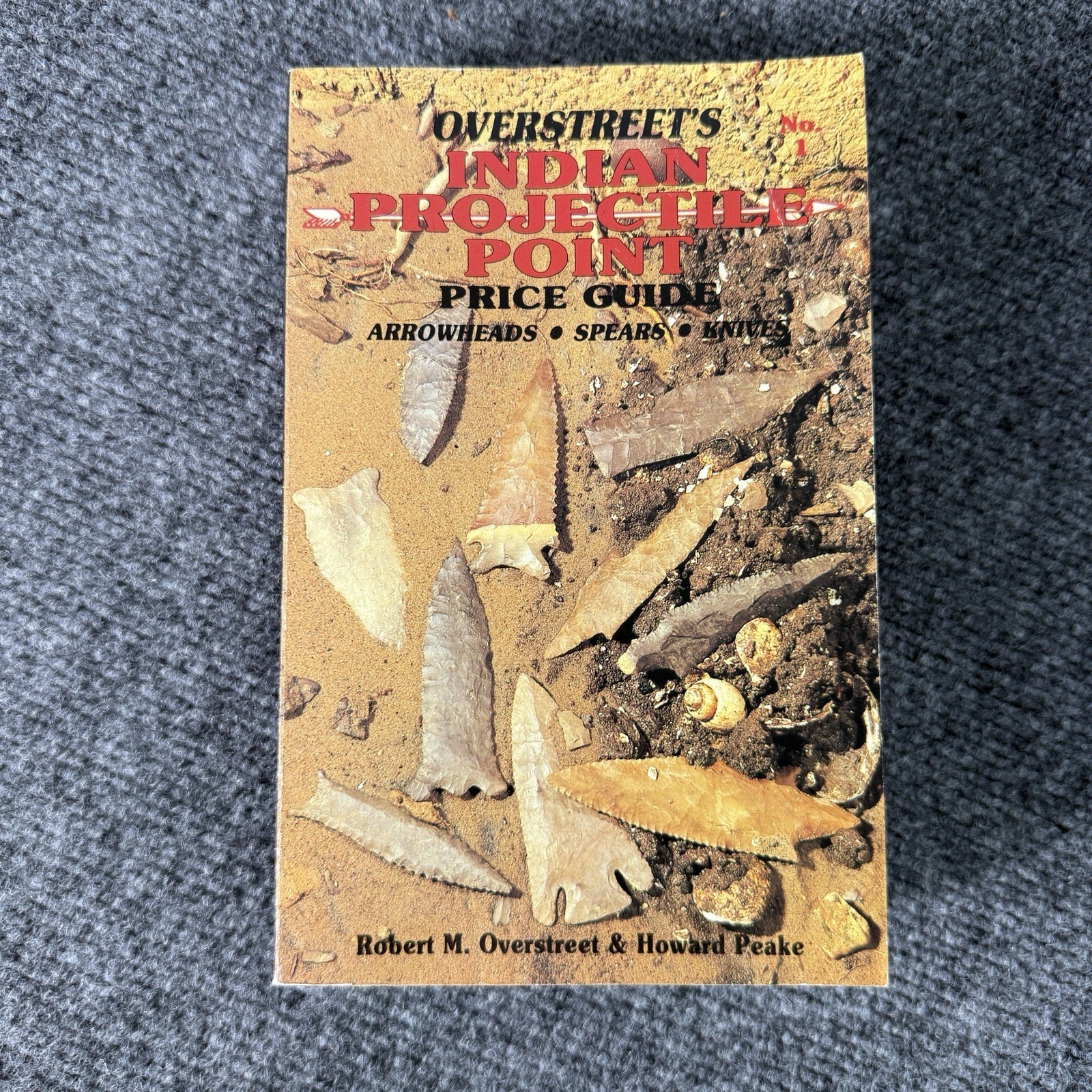 Overstreet Indian Projectile Point 1st Edition Arrowheads 1989 Signed By Author