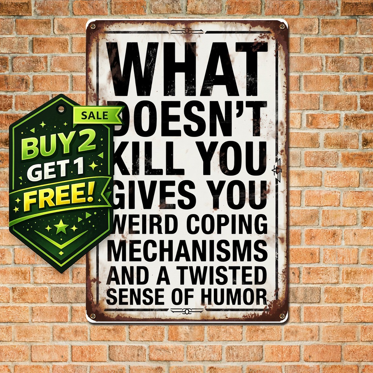 What Doesn't Kill You Vintage Aluminum Tin Metal Sign 8x12 Decor