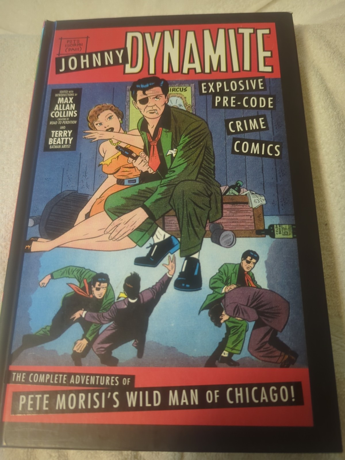 Johnny Dynamite: Explosive Pre-Code Crime Comics—The Complete Adventures of Pete