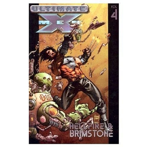 Ultimate X-Men Vol. 4: Hellfire & Brimstone by