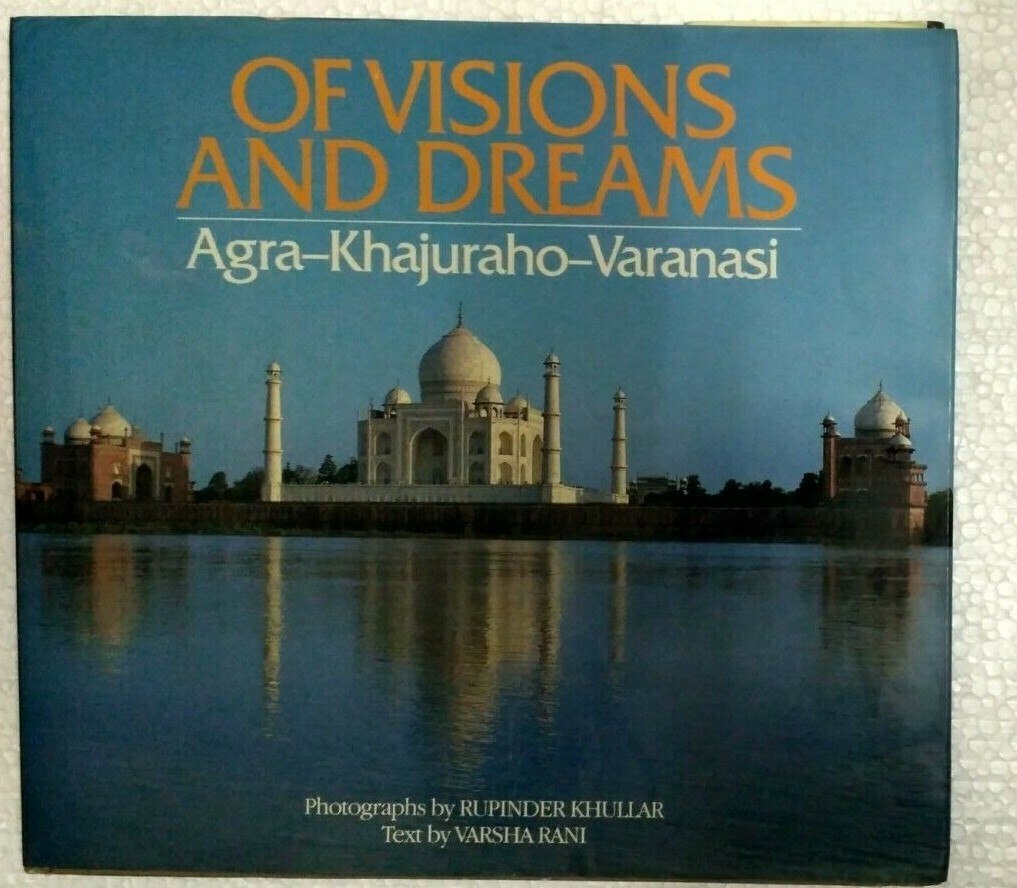 RARE OF VISIONS AND DREAMS  AGRA - KHAJURAHO - VARANASI 1989  ILLUS VARSHA RANI