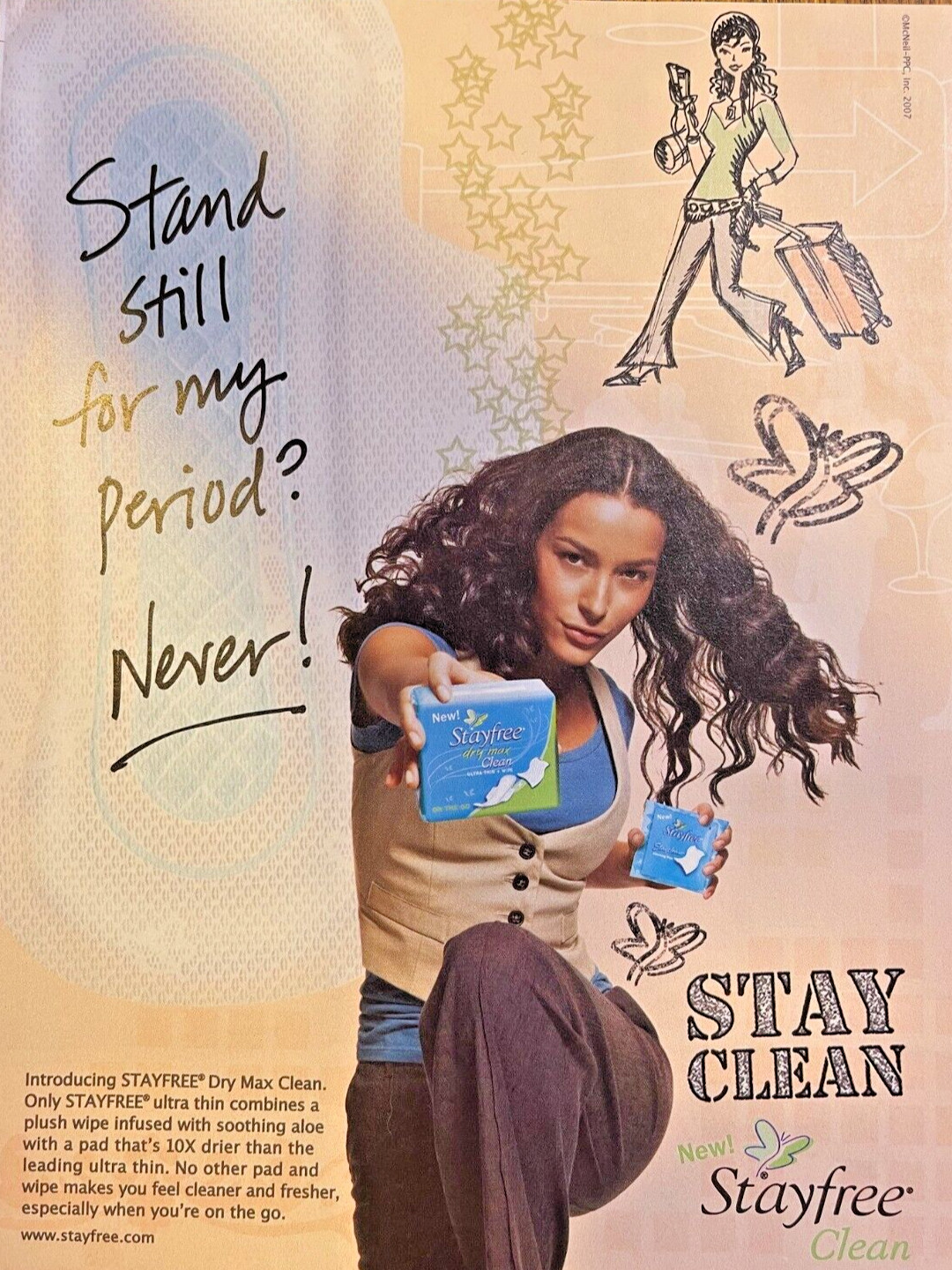 2007 Magazine Advertisement Stayfree Clean Stand Still For My Period Never