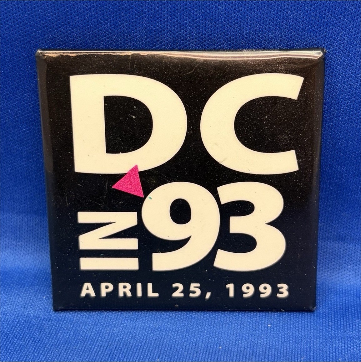 DC In 93 April 25 1993 March on Washington Equal Rights Pinback Button