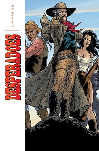 DESPERADOES OMNIBUS By Jeff Mariotte *Excellent Condition*