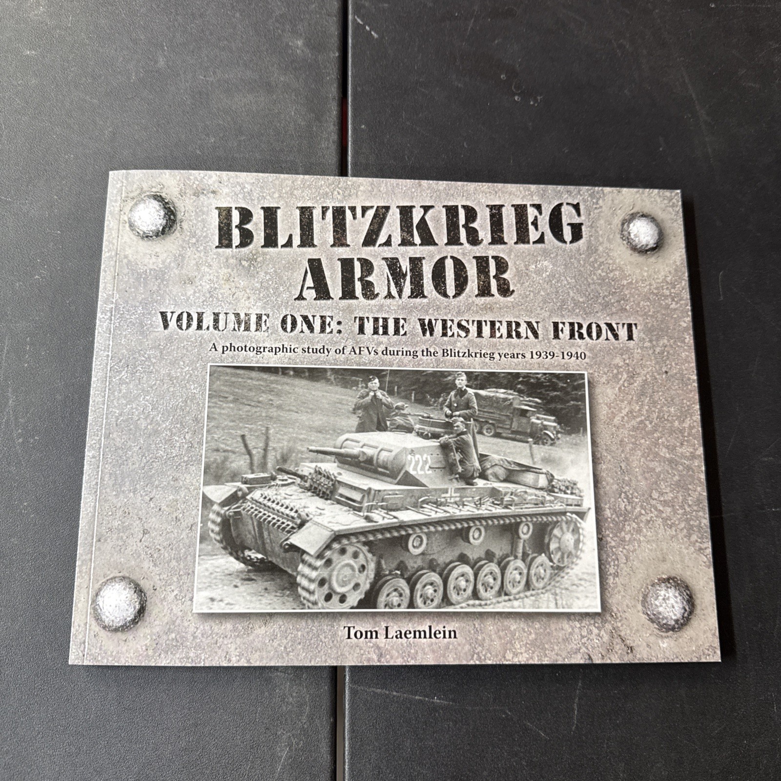 BLITZKRIEG ARMOR Vol One: The Western Front A Photographic Study