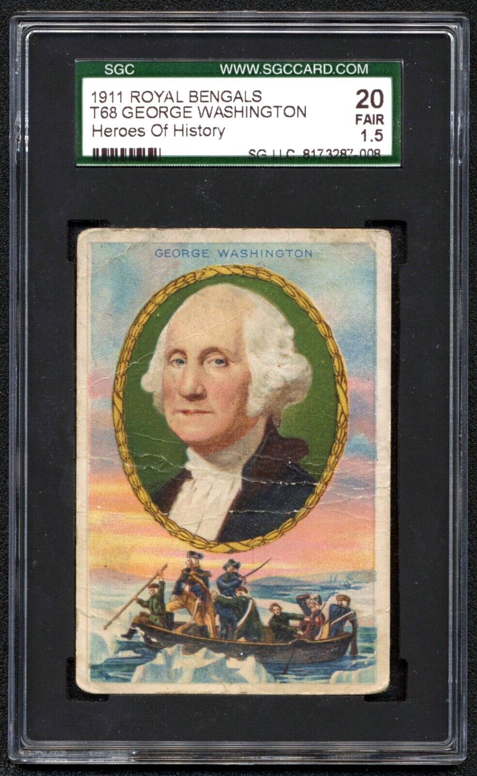 George Washington 1911 Royal Bengals T68 Heroes of History SGC 1.5 Vintage Card
