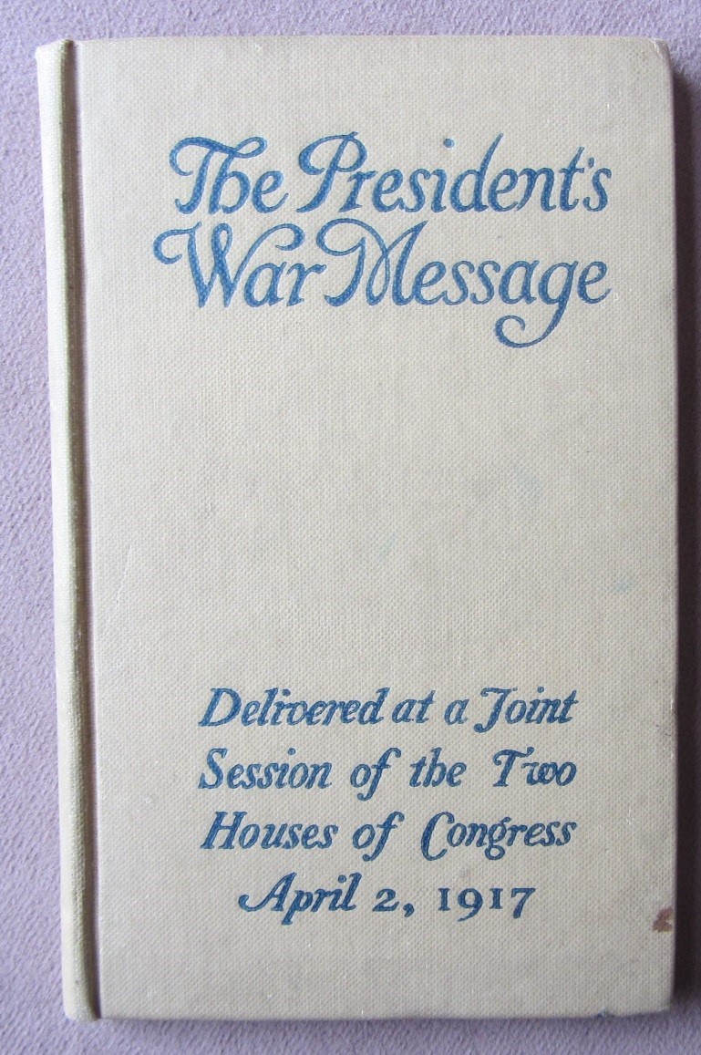 1917 WWI President’s Call To War Message Book Congress Woodrow Wilson Germany 
