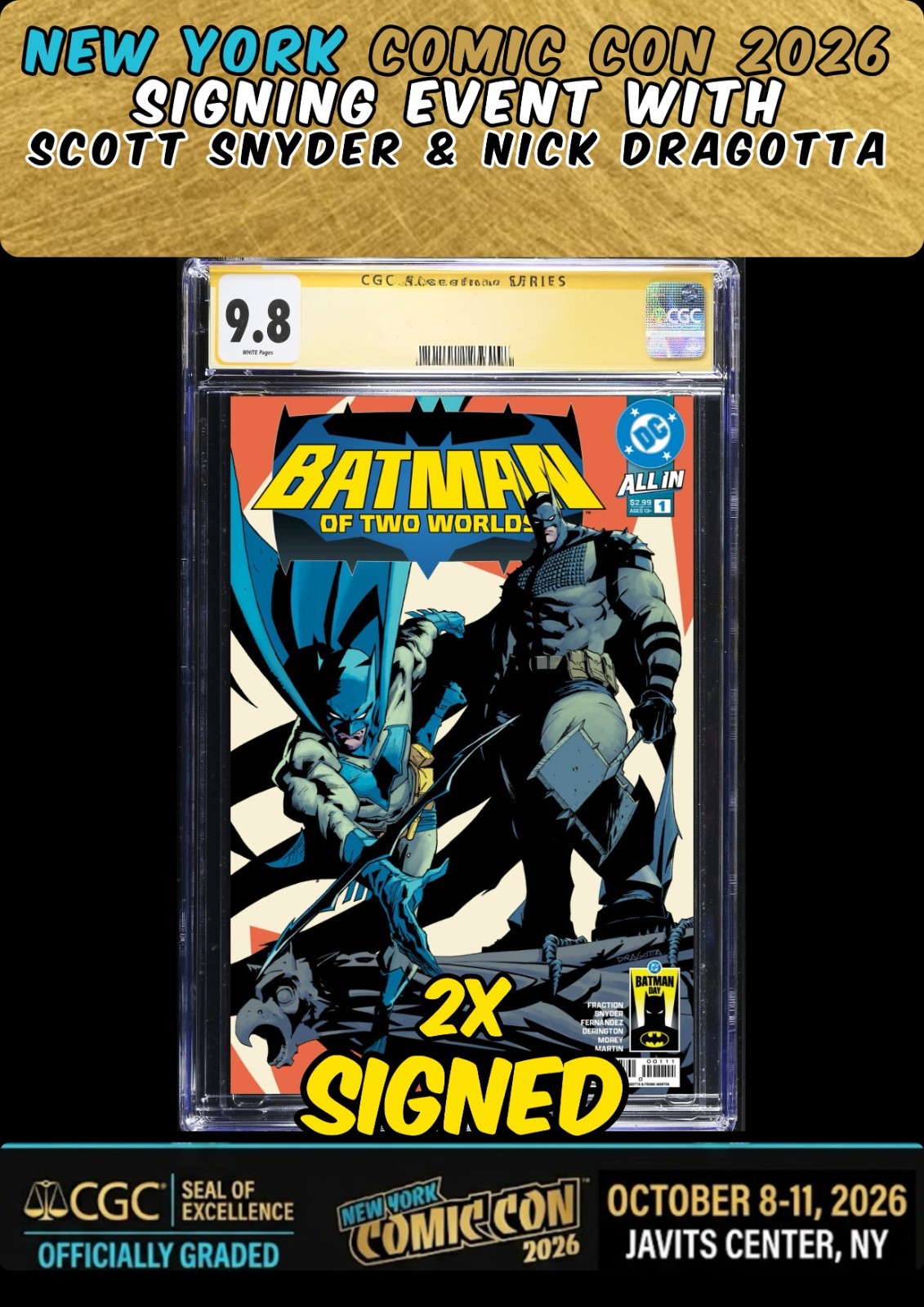 BATMAN OF TWO WORLDS #1 CGC SS 9.8 2X SIGNED SCOTT SNYDER/DRAGOTTA NYCC PRESALE