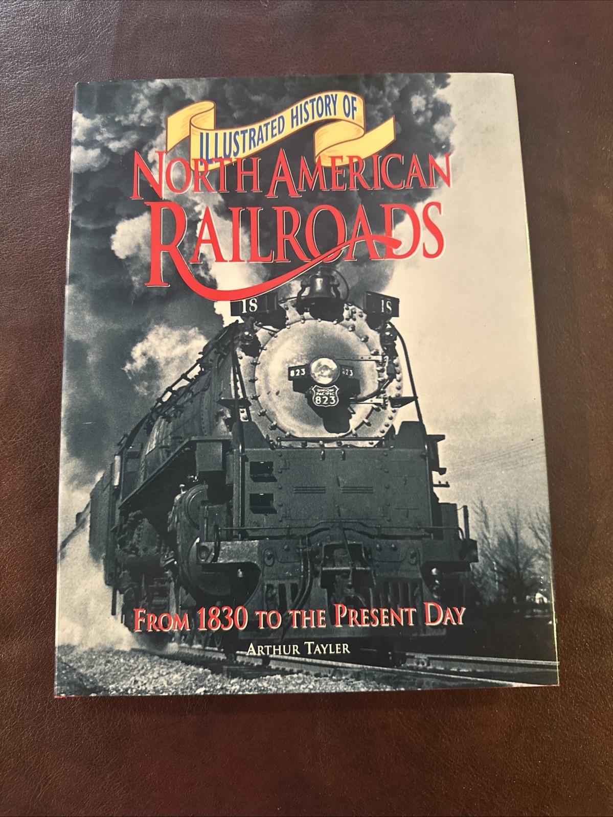 History of North American Railroads: From 1830 to the Present Day