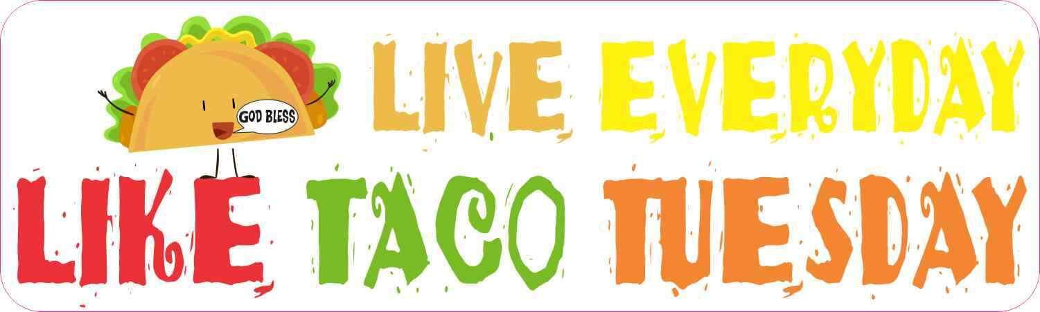 10x3 Live Everyday Like Taco Tuesday Magnet Car Truck Vehicle Magnetic Sign