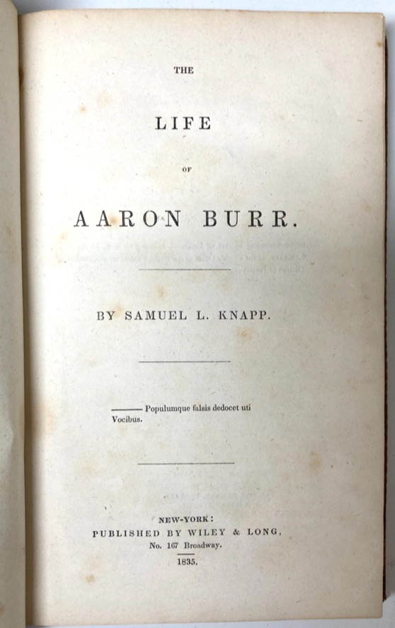 1835 Life of Aaron Burr Knapp Hamilton Duel Biography Original Boards