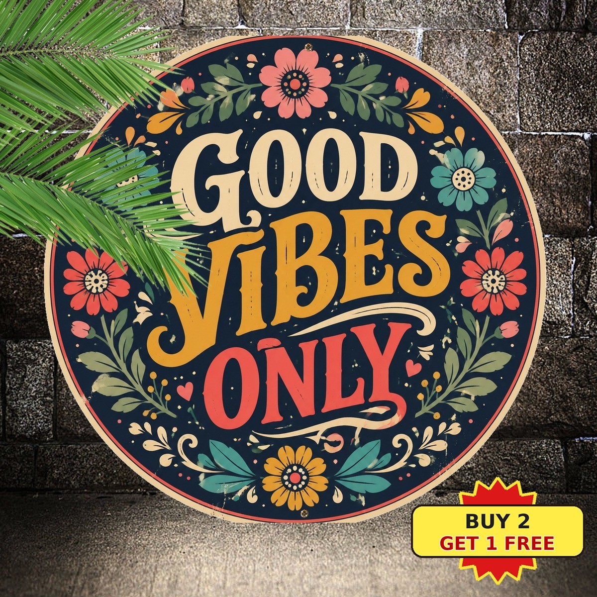 Positive Vibes Only Metal Sign Durable Round Outdoor Room Wall Decor 8x8
