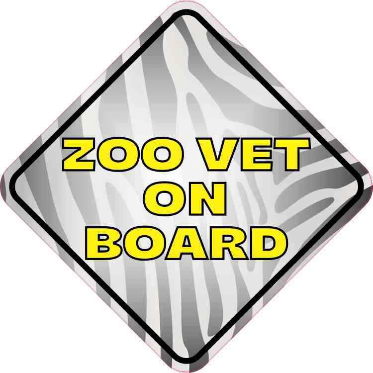 5in x 5in Zoo Vet On Board Magnet Car Truck Vehicle Magnetic Sign