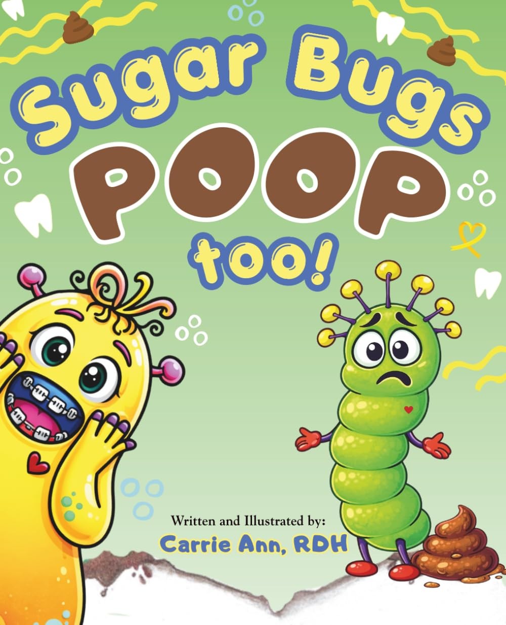 Sugar Bugs POOP Too