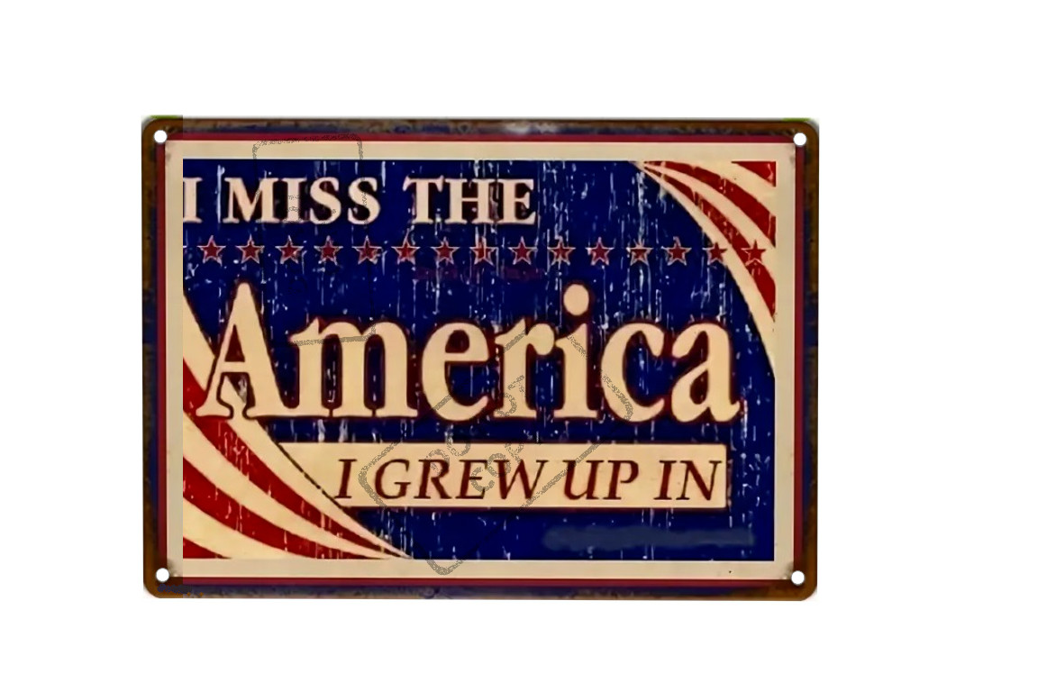 I Miss The America I Grew Up in USA 50s 60s 70s Retro 8x12 Aluminum Metal Sign