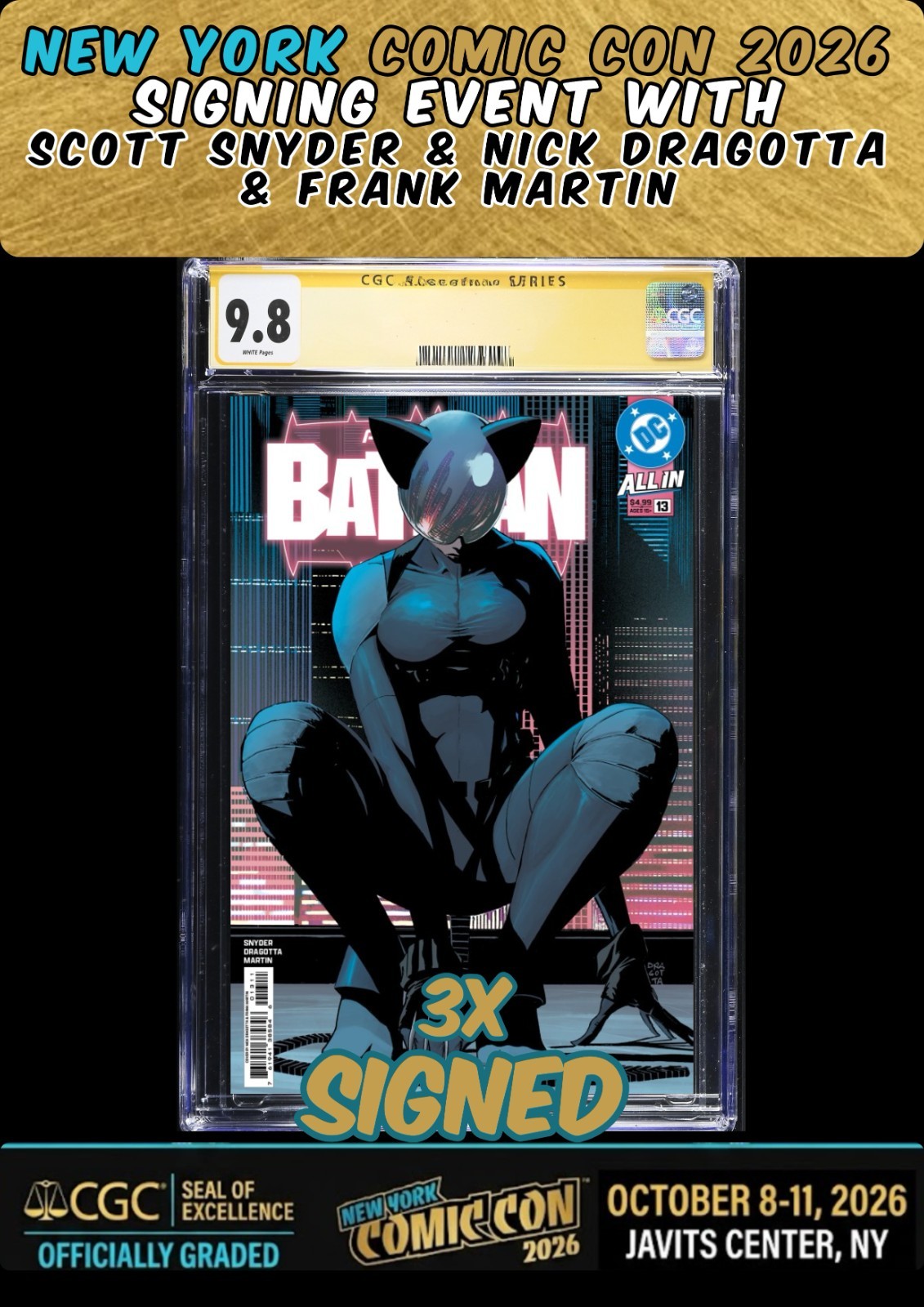 ABSOLUTE BATMAN #13 CGC SS 9.8 3X SIGNED SNYDER/DRAGOTTA/MARTIN NYCC PRESALE
