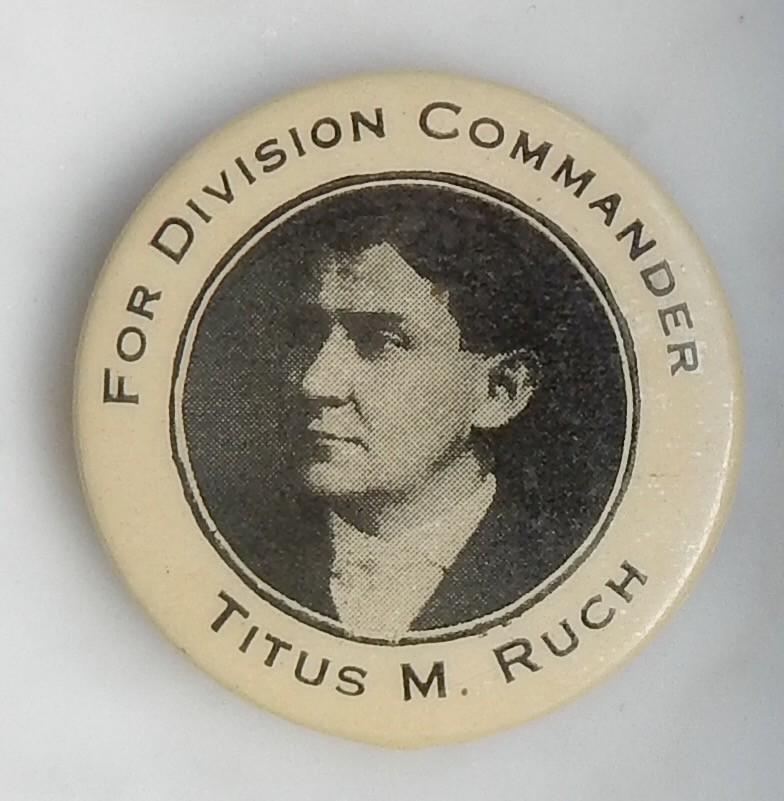 Titus Ruch For Division Commander of the Sons of Veterans Pinback Button  1 1/4\