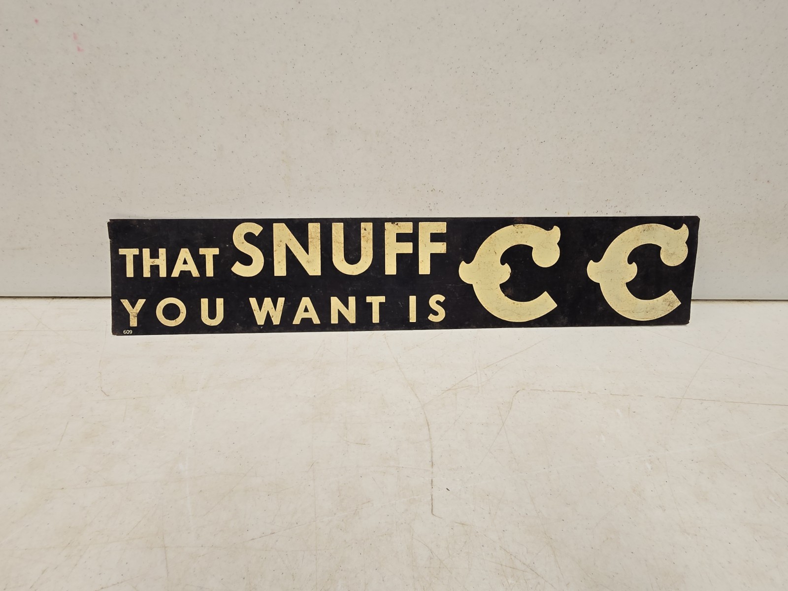 Vintage C1940s Original That Snuff You Want Is CC Advertising Tin Tacker Sign