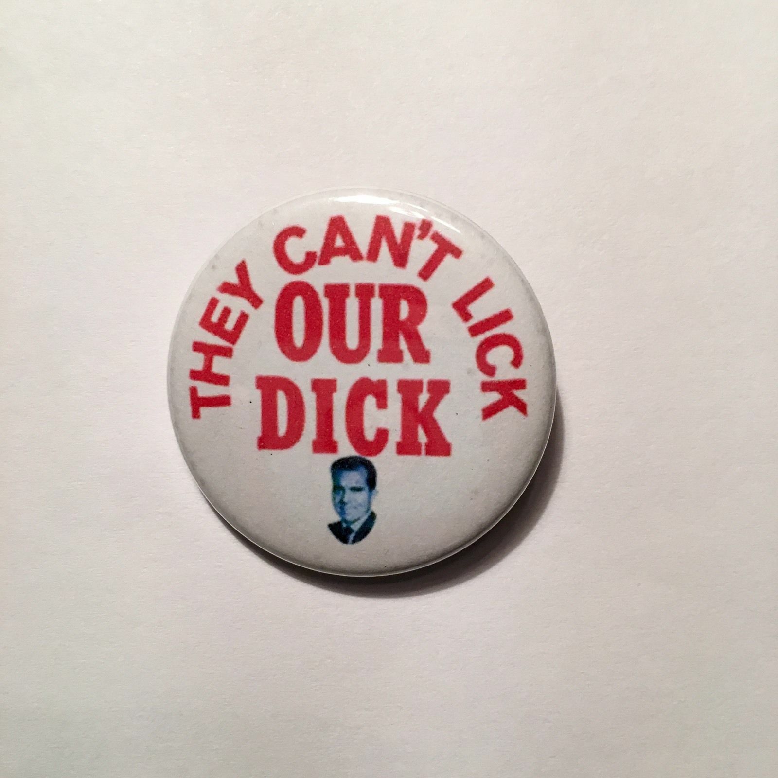 They Can\'t Lick Our Dick Richard Nixon Button Pinback GOP Donald Trump 1.5\