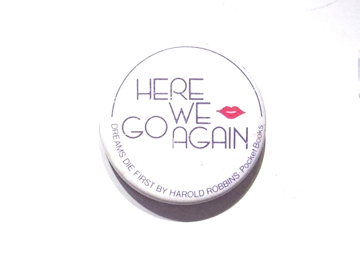 HERE WE GO AGAIN - VINTAGE BUTTON PIN