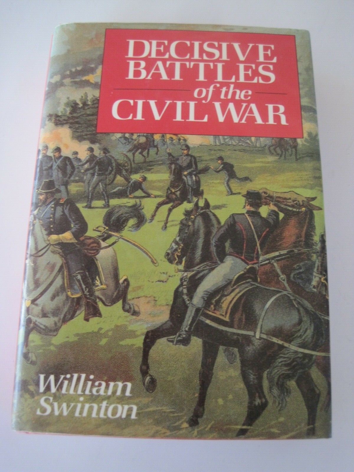 Decisive Battles Of The Civil War By William Swinton 1986 Vintage