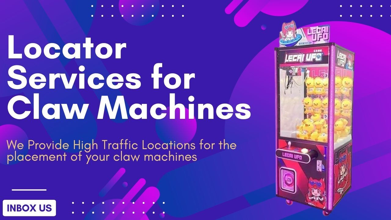 Locator Services to Secure Hot Location for Claw, Crane or Toy Machine Locations