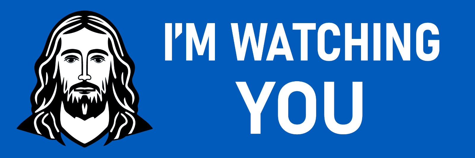 I\'m Watching You Sticker Jesus Stop Tailgaters