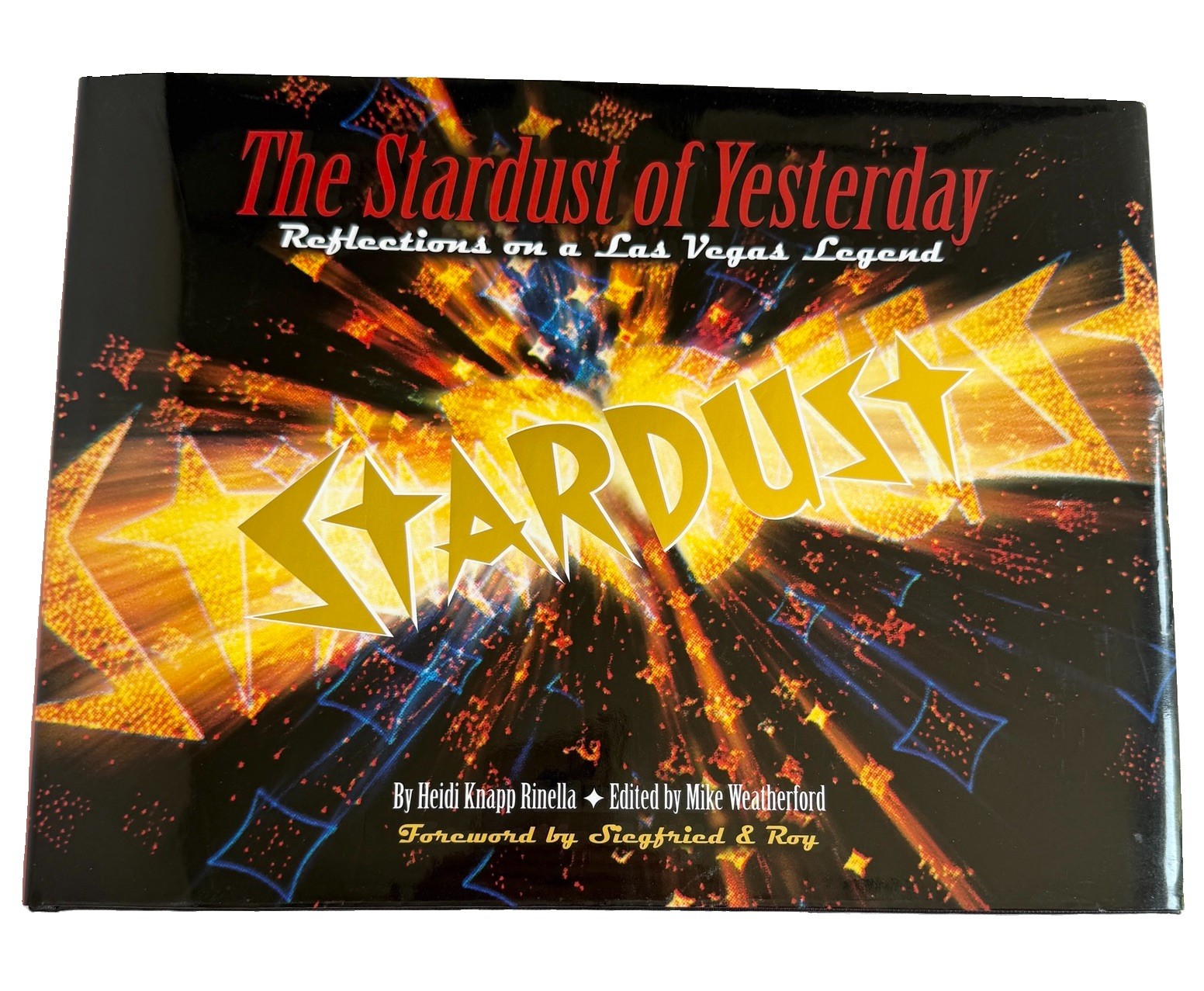 The Stardust of Yesterday: Reflections on a Las Vegas Legend - Signed Copy