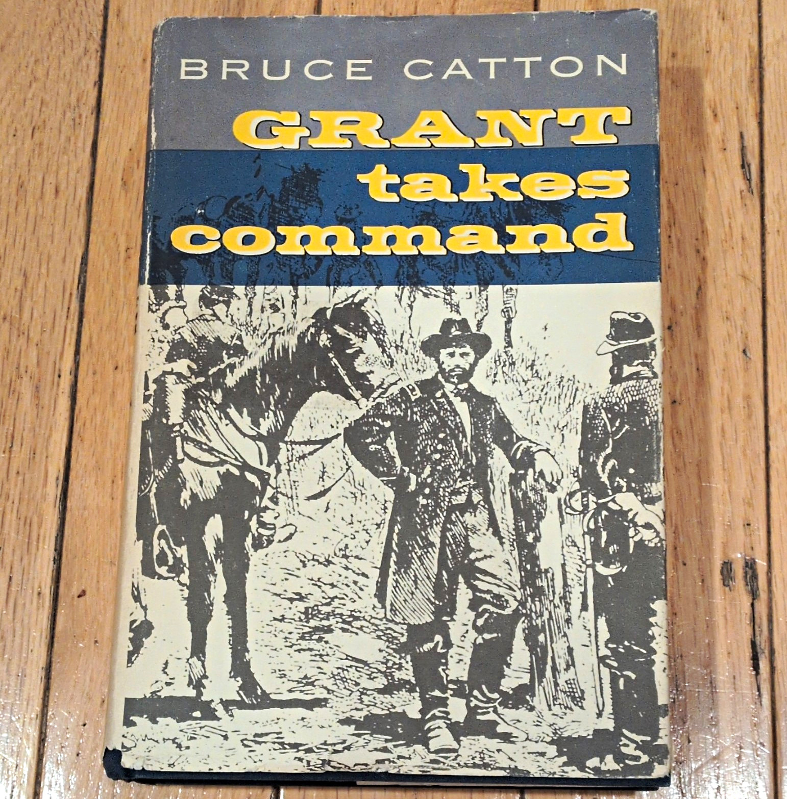 Grant Takes Command by Bruce Catton Hardcover w/ Dust Jacket Civil War