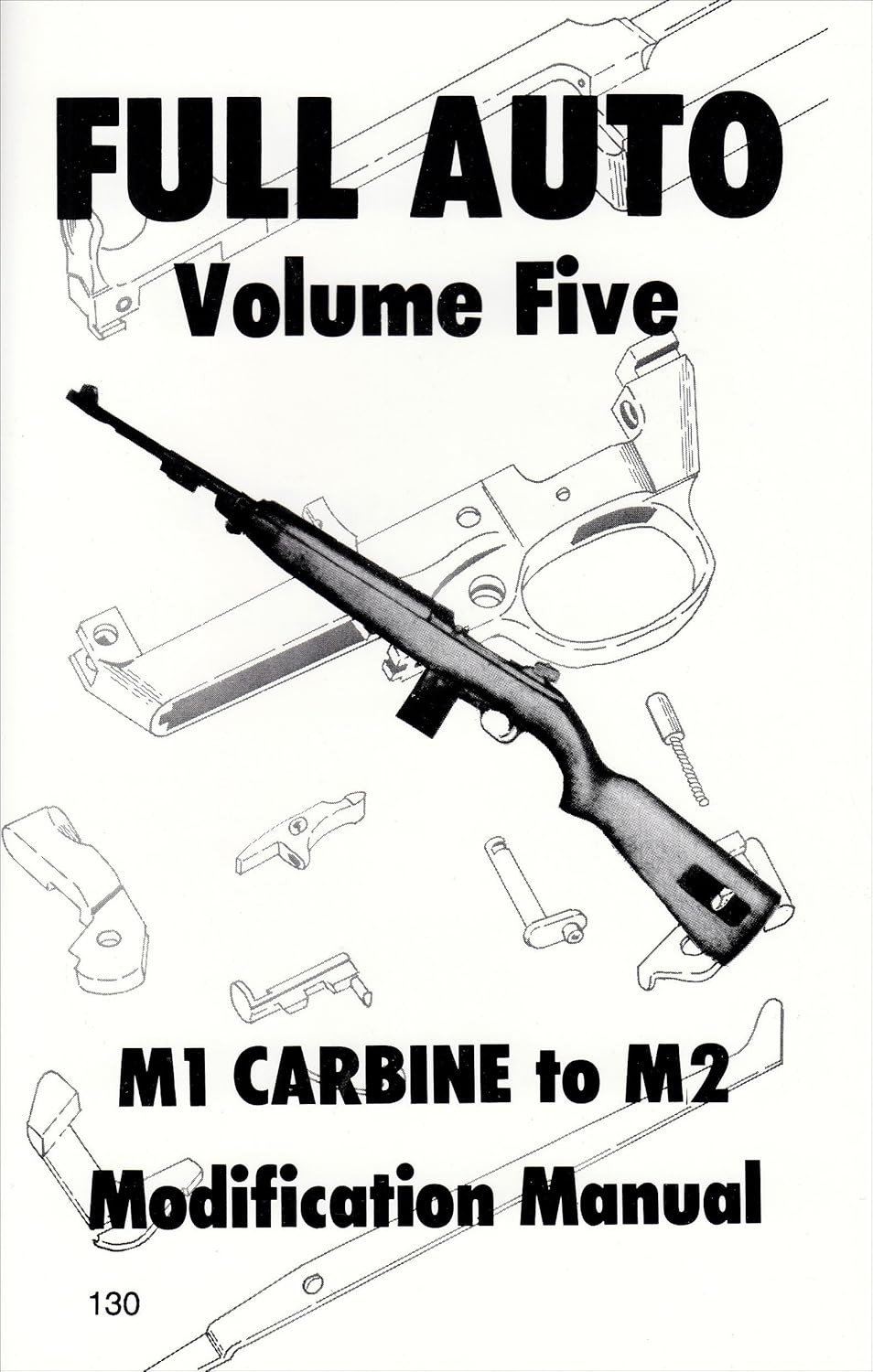 Full Auto M1 Carbine to M2 Modification Manual (5)