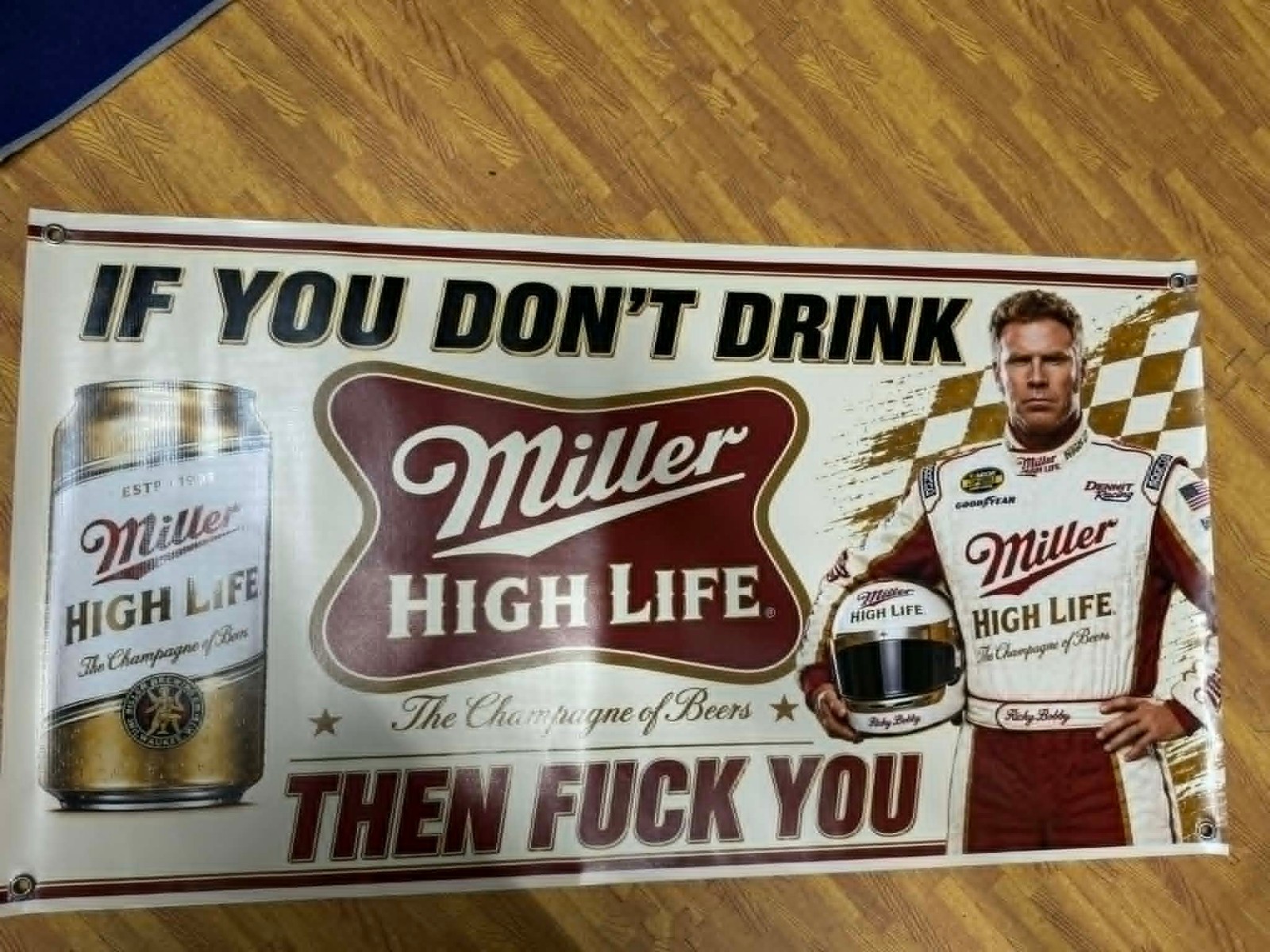 Miller High Life Ricky Bobby Banner 45x24 Funny Miller High Life Racing Banner