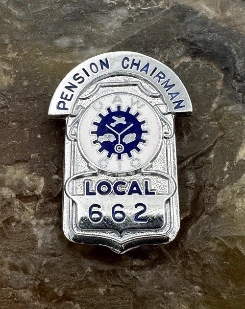 Vintage UAW Local 662 Indianapolis Indiana Pension Chairman Committeeman Badge