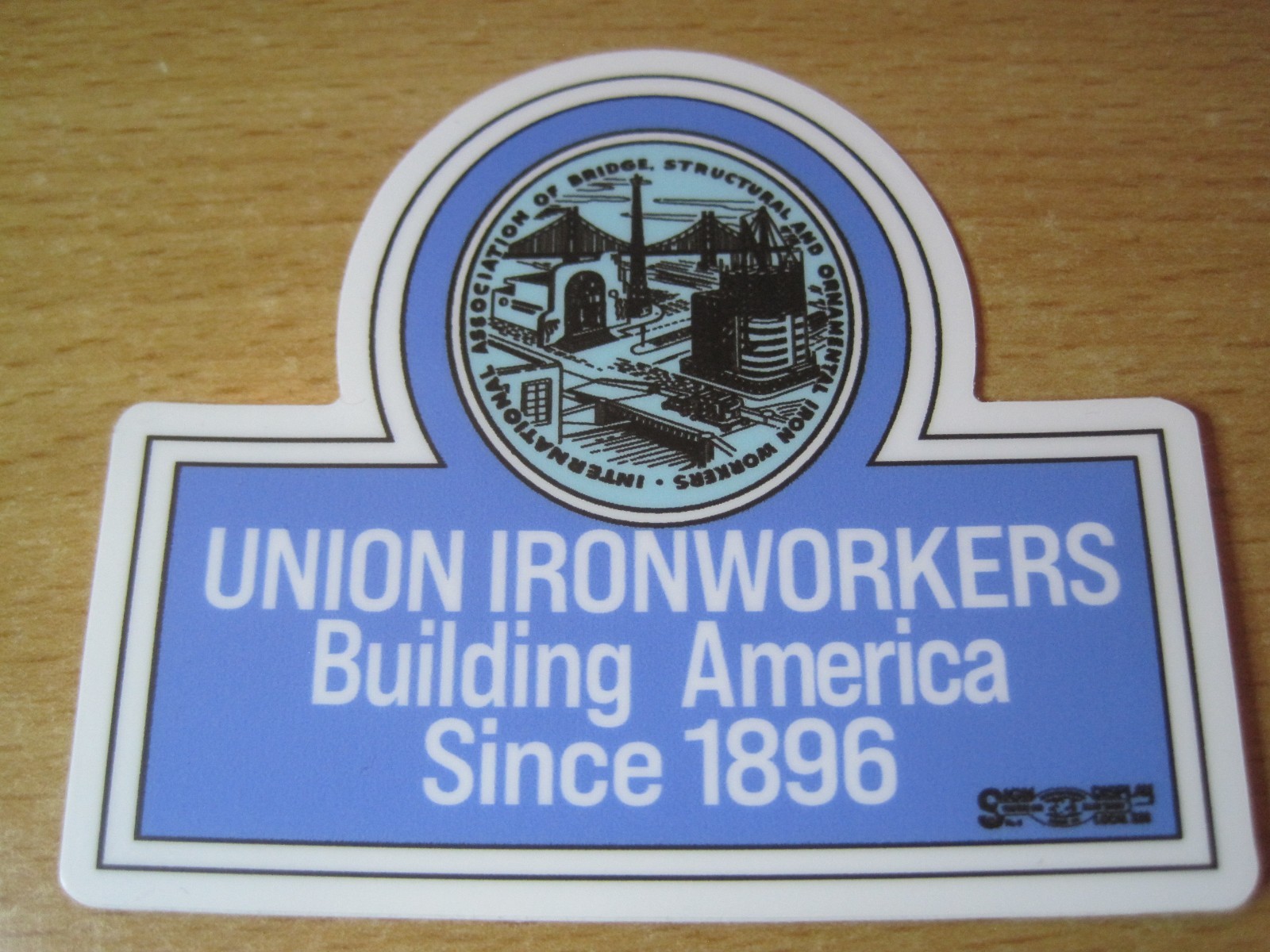 Retro UNION IRONWORKERS Iron Workers Building America Since 1896  IW Sticker