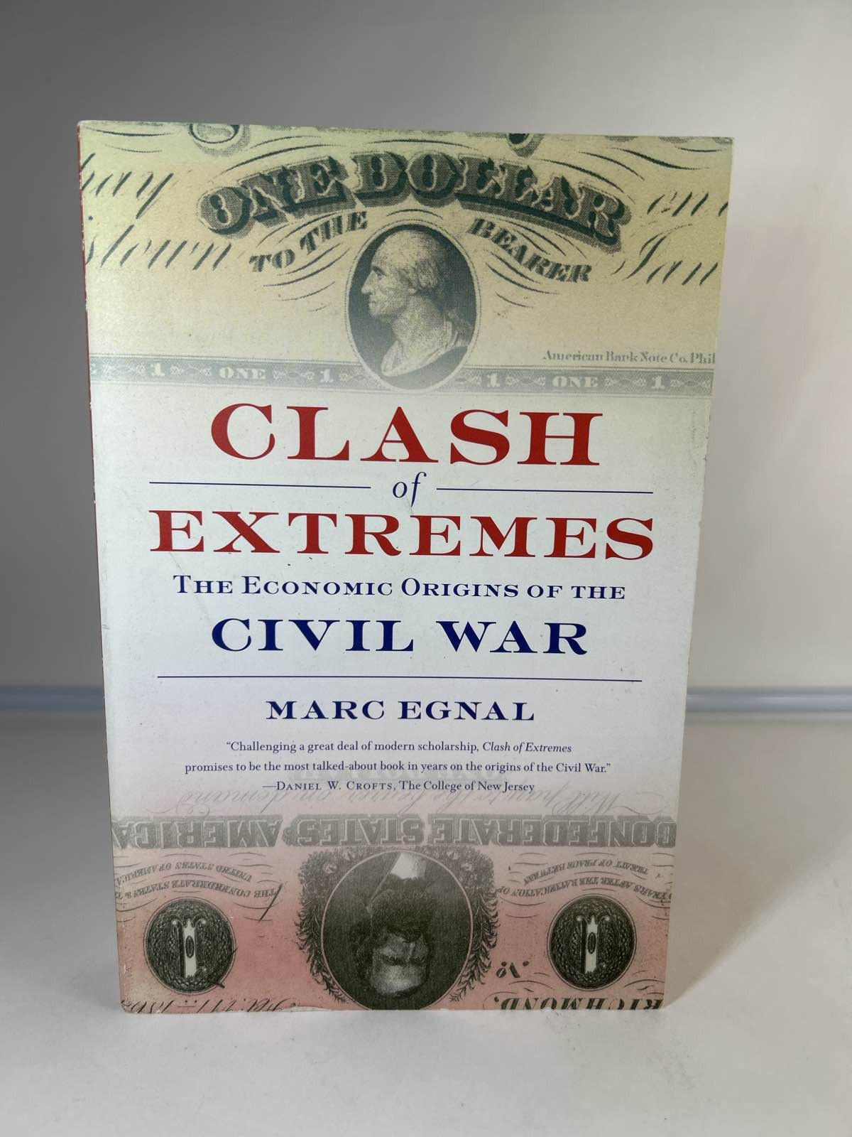 Clash of Extremes: Economic Origins of the Civil War Marc Egnal Paperback